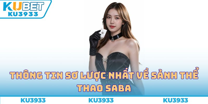 Thông tin sơ lược nhất về sảnh thể thao SABA